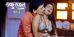 Thakurain 2025 Makhan App Hindi Hot Web Series Episode 1